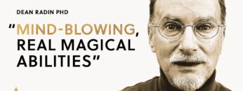 How To Harness The Power Of “Magic” (Scientifically Proven) w/ Dean Radin PhD