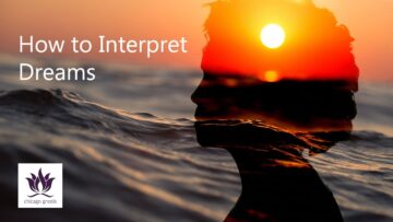 How to Interpret Dreams | Dream Yoga and Astral Travel