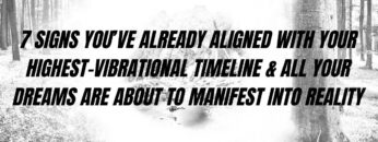 How to KNOW youre in alignment with a super high-vibrational timeline [7 SIGNS]