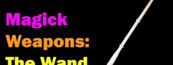Magickal Weapons: The Wand