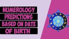 Numerology Predictions Based on Date of Birth [How To Calculate Prediction Using Your Date of Birth]
