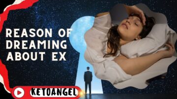 Reason of dreaming about ex: Unlocking the Deeper Meanings