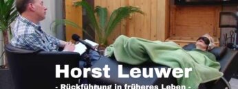 Rückführung in früheres Leben | Vollständige Sitzung | Horst Leuwer 1
