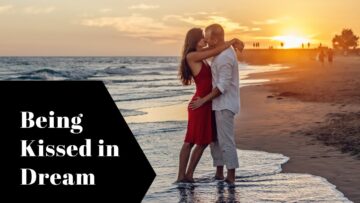 Spiritual Meaning of Being Kissed in a Dream: An Informative Guide