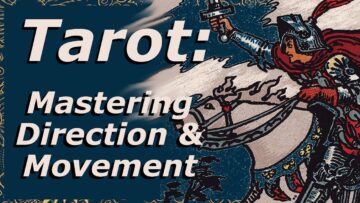 Tarot Card Combos: Mastering Direction & Movement