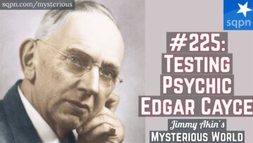 Testing Edgar Cayces Psychic Abilities – Jimmy Akins Mysterious World