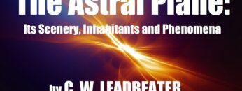 THE ASTRAL PLANE by C.W. Leadbeater – FULL AudioBook 🎧📖 | Greatest🌟AudioBooks