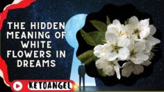 The Hidden Meaning of White Flowers in Dreams: A Symbol of Purity and Renewal
