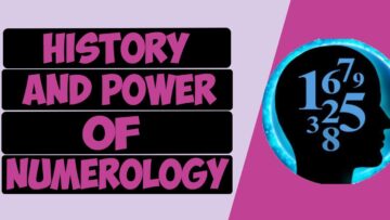 The History Of Numerology: When Did Numerology Start? Discover The Power Of Numerology