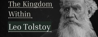 The Kingdom Within | Leo Tolstoys Complete Philosophy | For Sleep
