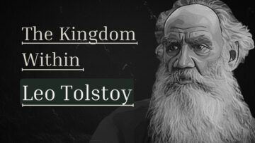The Kingdom Within | Leo Tolstoys Complete Philosophy | For Sleep