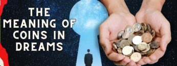 The Meaning of Coins in Dreams: Unveiling Their Symbolic Value