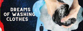The Spiritual Meaning Behind Dreams of Washing Clothes: Cleansing the Soul and Mind