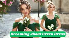 The Spiritual Significance of Dreaming About Green Dress: Journey Into Inner Renewal and Abundance