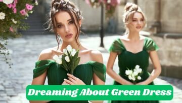 The Spiritual Significance of Dreaming About Green Dress: Journey Into Inner Renewal and Abundance