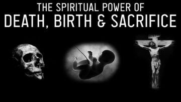 The Three Factors of Gnosis: Death, Birth & Sacrifice