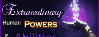 Top 35 – Extraordinary Human Powers & Abilities