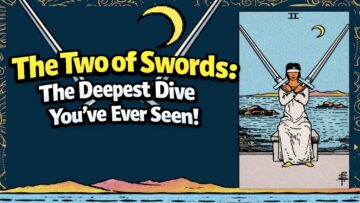 Two of Swords Deep Dive | Tarot Meaning, Symbolism, Astrology, Reversed, Love, Career + Shadow Work