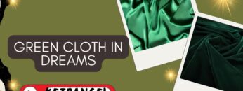 What Does Green Cloth Mean In Your Dreams?
