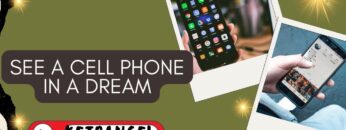 What Does It Mean To See a Cell Phone in a Dream