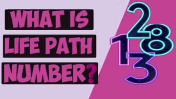 What Is My Life Path Number? Destiny Number: Importance And Meaning Of The Life Path Numbers
