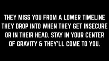 You feel them orbiting in and out of your timeline. What you want is going to manifest with them.