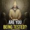 12 Important Spiritual Tests That You NEED To Pass