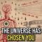 20 Signs That Prove The Universe Has Chosen You