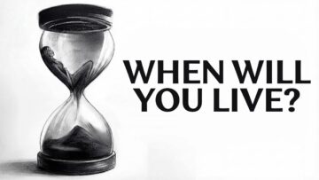 A Lot of Us Are Not Actually Living, Just Waiting…