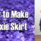 DiY Fashion Tutorial – How to Make a Pixie Skirt