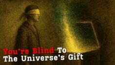 How To Finally See What the Universe Is Trying to Give You