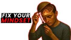 How to Fix the Mind That’s Blocking Your Potential