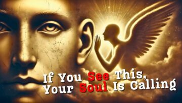How to Know When Your Soul is Trying to Speak to You