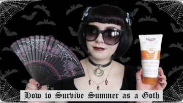 HOW TO SURVIVE SUMMER AS A GOTH | Goth Summer Essentials | Tips on how to stay cool