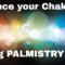 How to use Palmistry to balance your Chakras