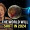 Humanity’s Coming Great SHIFT In 2024 (Prepare Yourself!)