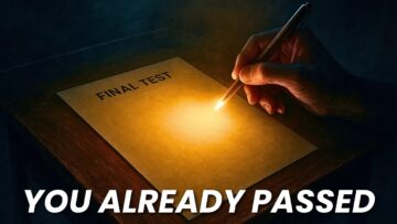 If You See This, You’re in the Final Test of Awakening