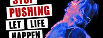 Life Gets Weirdly Good When You Stop Forcing It