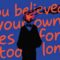 Once You Believe Your Own Lies Long Enough, Reality Becomes the Enemy