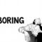 The More Boring You Become, the More Powerful You Get