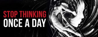 What Happens When You Stop Thinking Once a Day