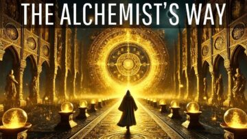 Your Reality Is Lead, Turn It into Gold with the Secret of Alchemy