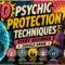 10 Psychic Protection Techniques Every Beginner Should Know